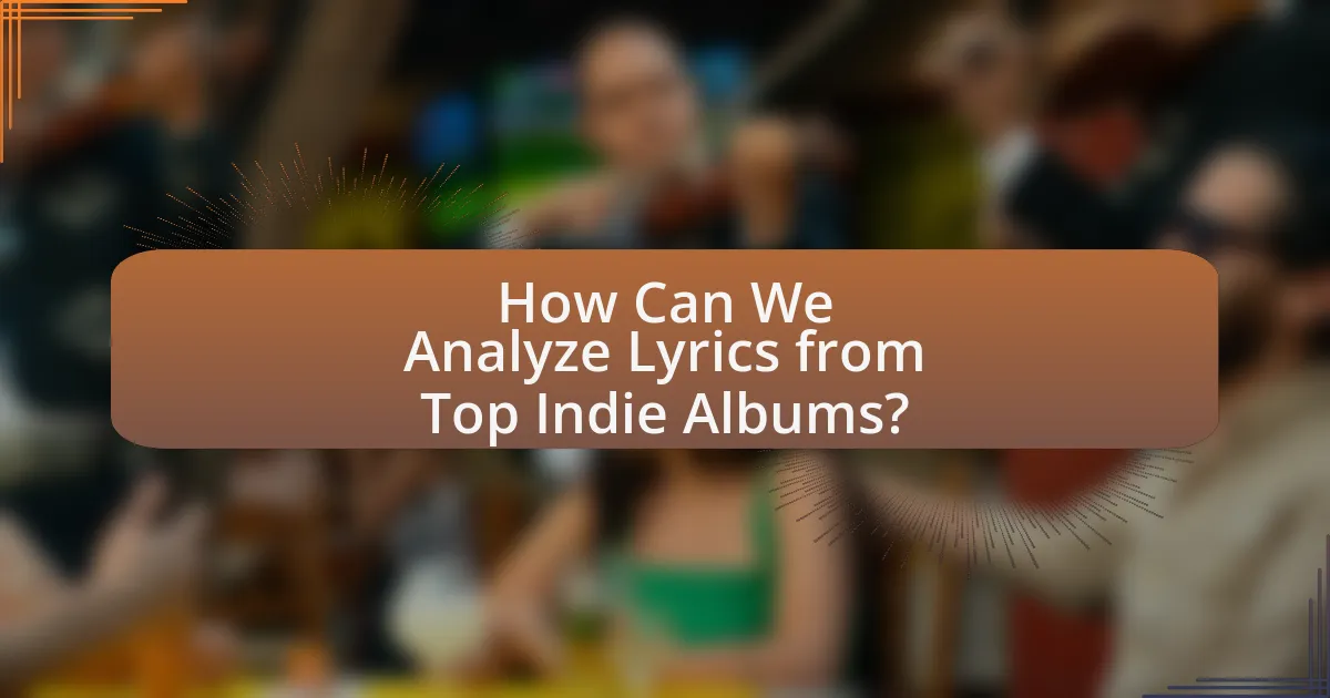 How Can We Analyze Lyrics from Top Indie Albums?