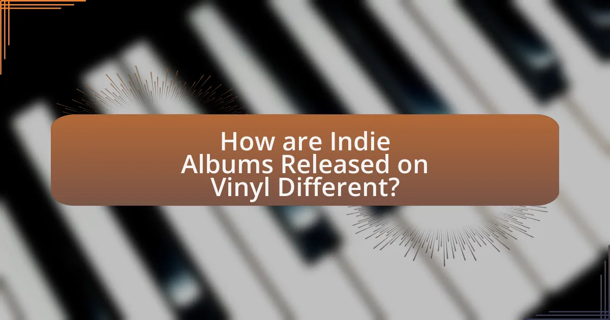 How are Indie Albums Released on Vinyl Different?
