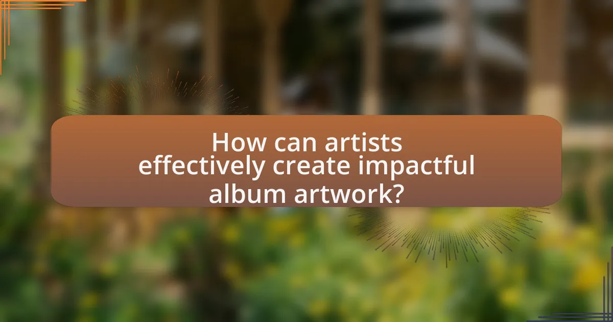 How can artists effectively create impactful album artwork?