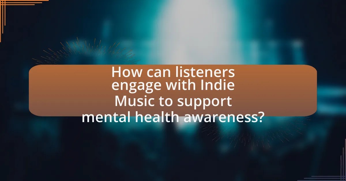 How can listeners engage with Indie Music to support mental health awareness?