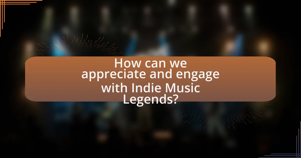 How can we appreciate and engage with Indie Music Legends?