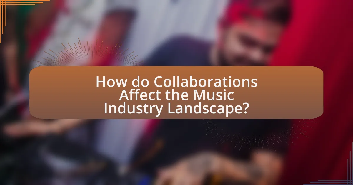 How do Collaborations Affect the Music Industry Landscape?