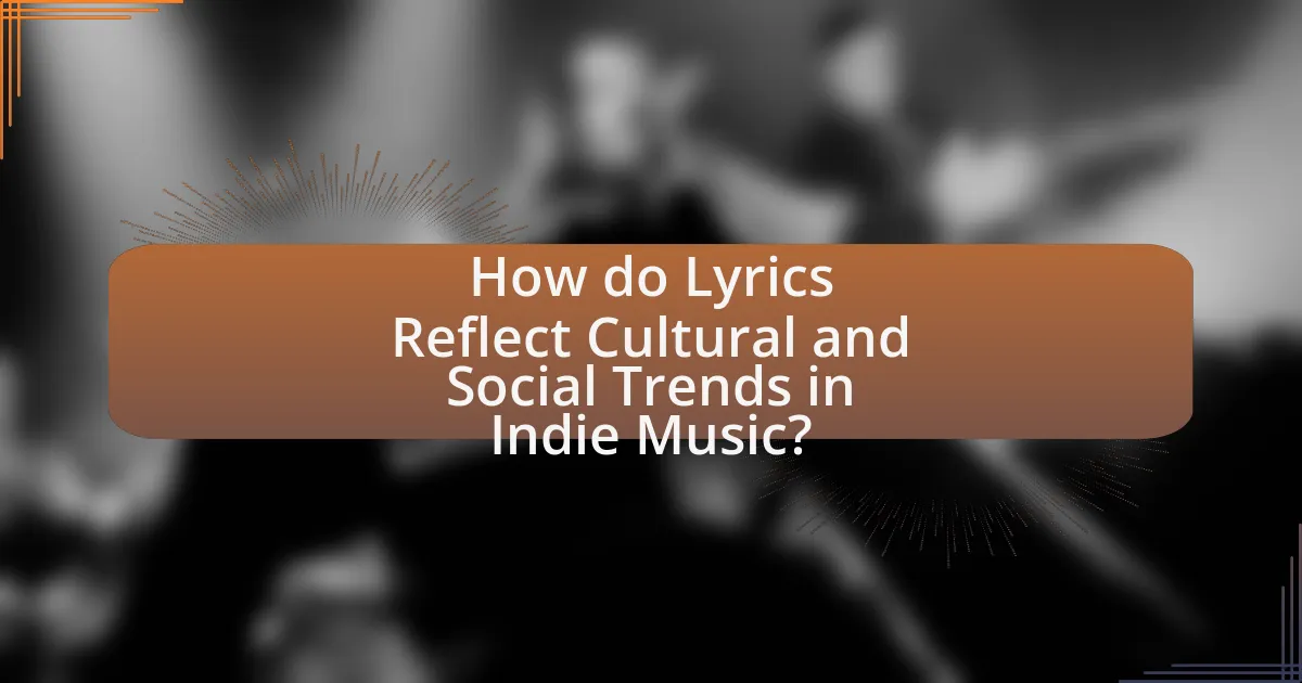 How do Lyrics Reflect Cultural and Social Trends in Indie Music?