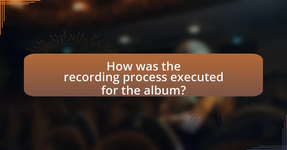 How was the recording process executed for the album?