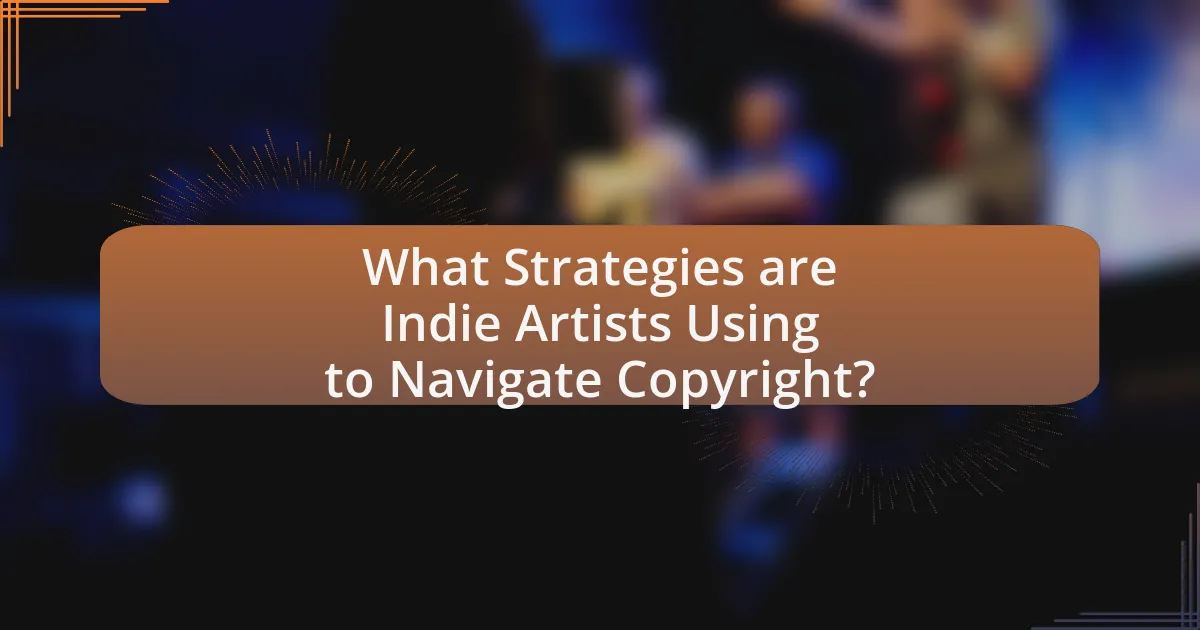 What Strategies are Indie Artists Using to Navigate Copyright?