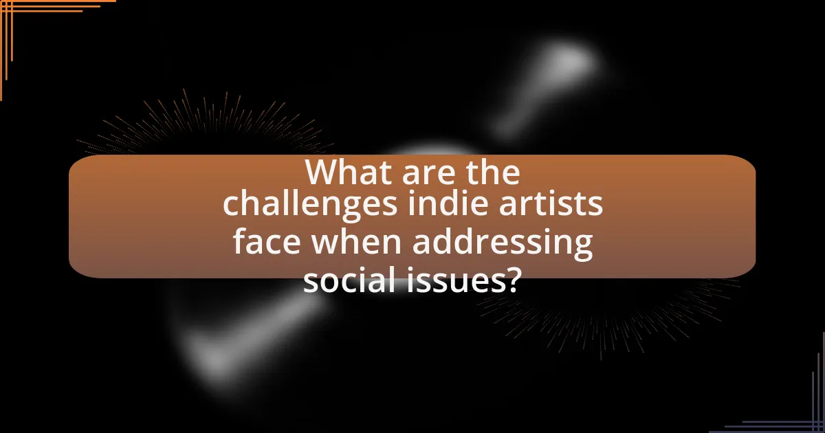 What are the challenges indie artists face when addressing social issues?