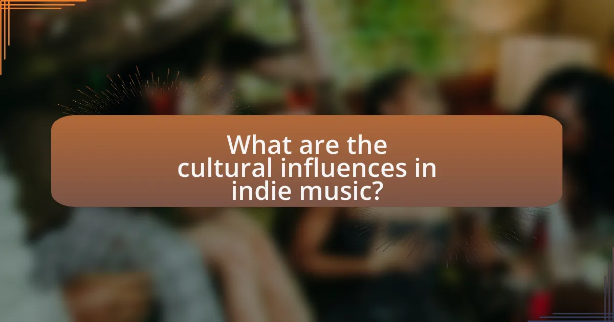 What are the cultural influences in indie music?