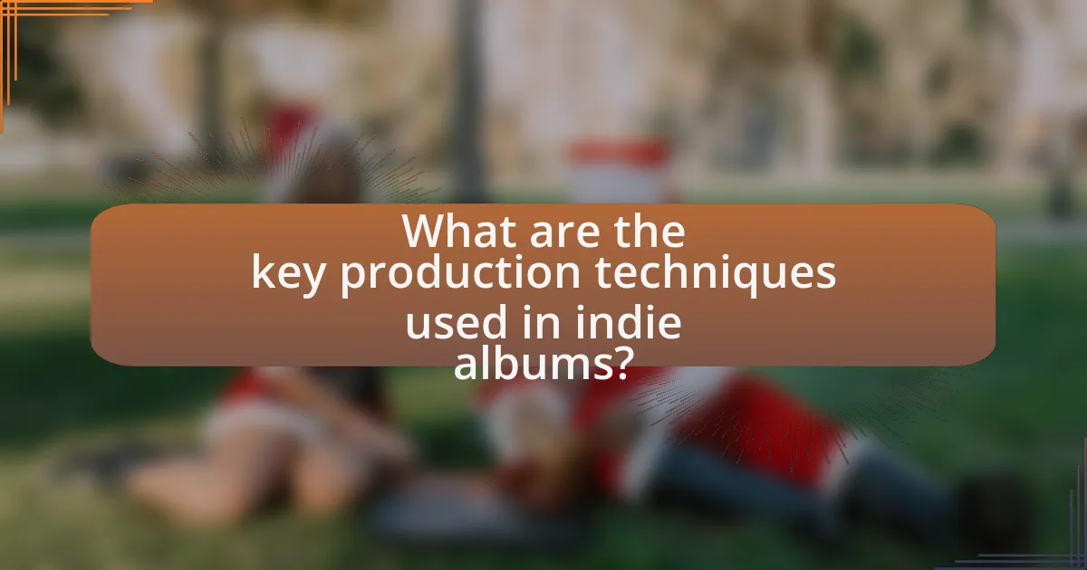 What are the key production techniques used in indie albums?