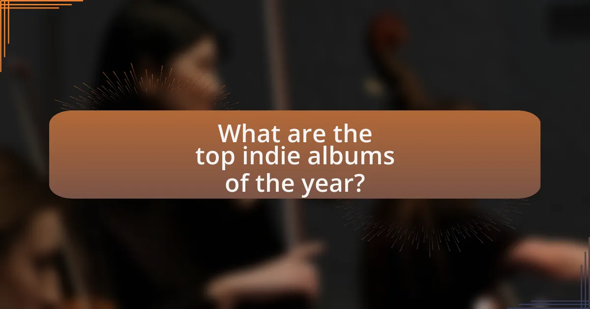 What are the top indie albums of the year?