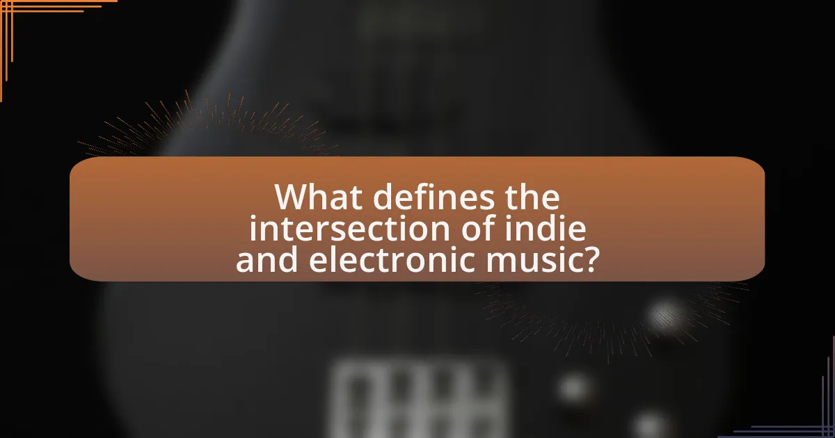 What defines the intersection of indie and electronic music?