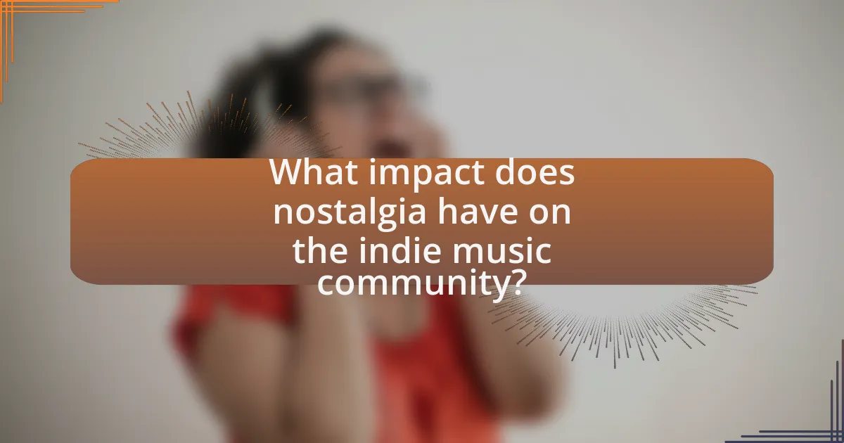 What impact does nostalgia have on the indie music community?