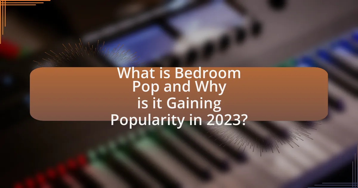 What is Bedroom Pop and Why is it Gaining Popularity in 2023?