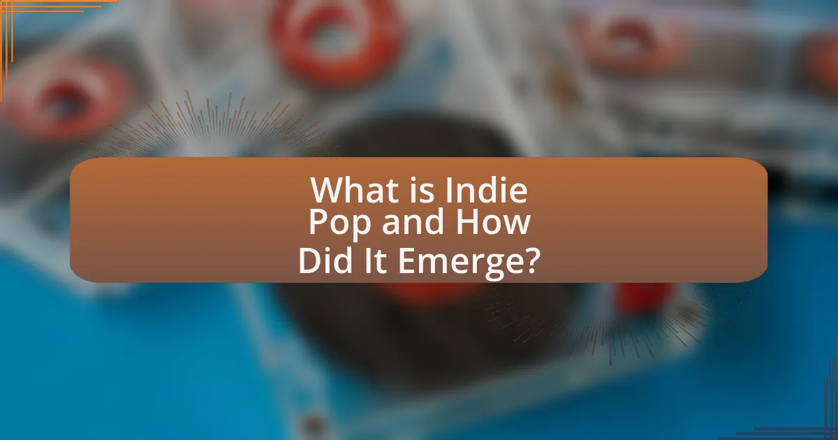 What is Indie Pop and How Did It Emerge?