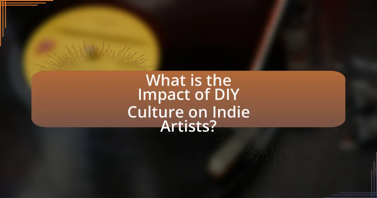What is the Impact of DIY Culture on Indie Artists?