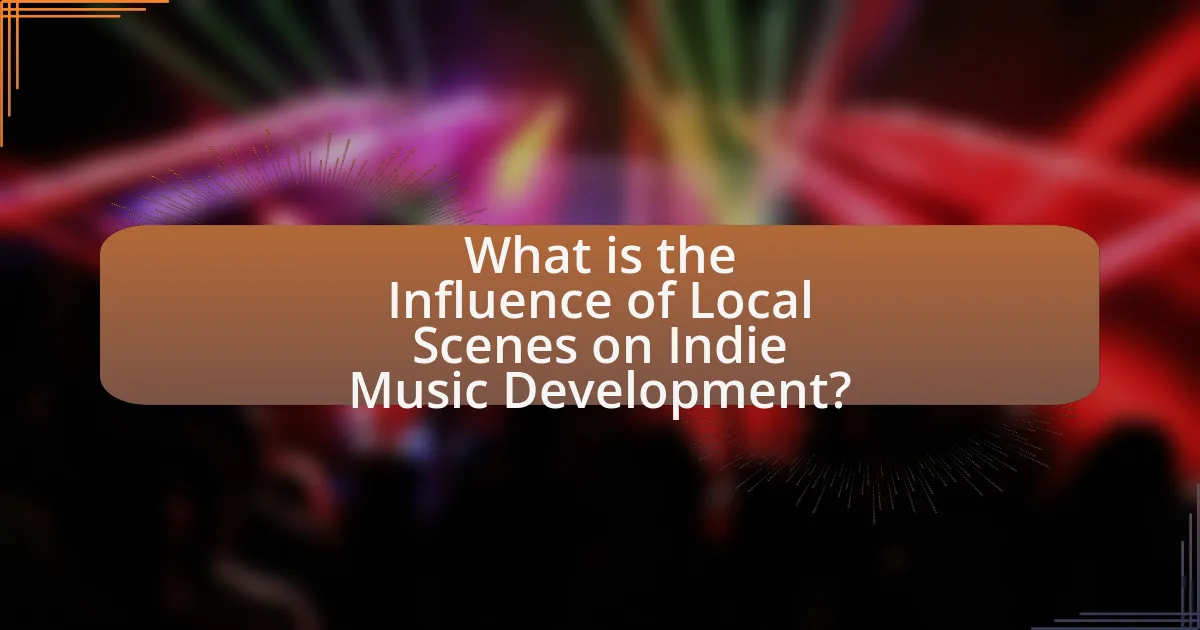 What is the Influence of Local Scenes on Indie Music Development?