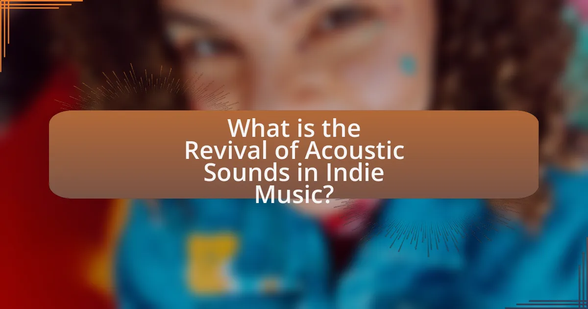 What is the Revival of Acoustic Sounds in Indie Music?