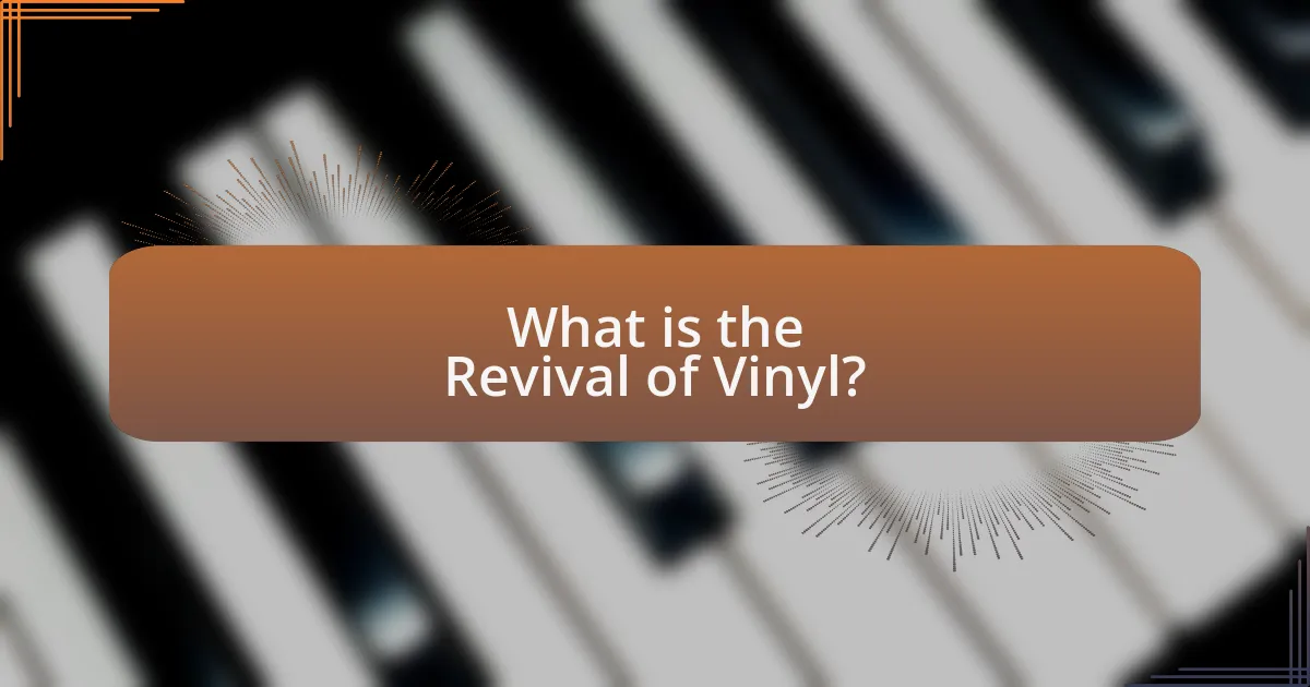 What is the Revival of Vinyl?