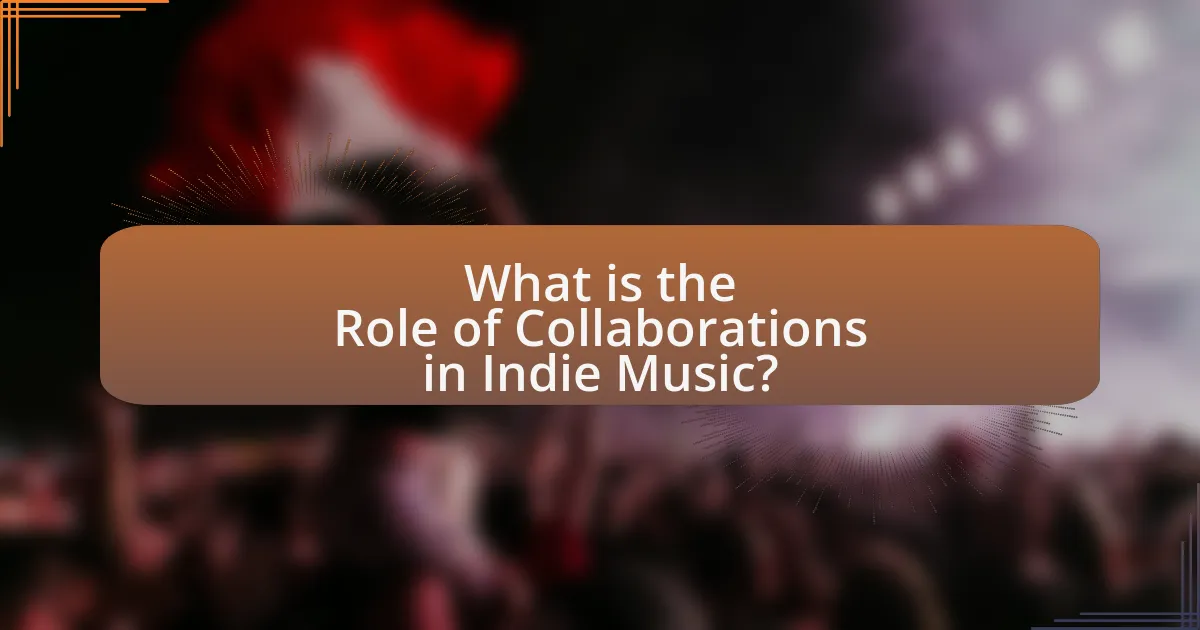 What is the Role of Collaborations in Indie Music?