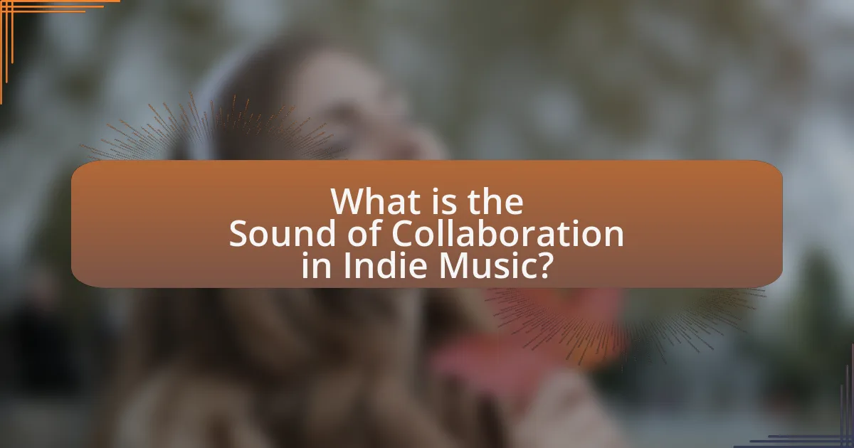 What is the Sound of Collaboration in Indie Music?