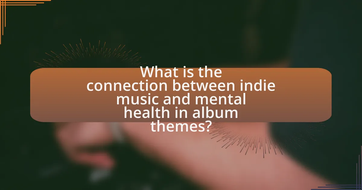 What is the connection between indie music and mental health in album themes?